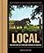 Local by Douglas Gayeton