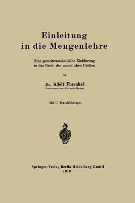Einleitung in die Mengenlehre: Eine gemeinverständliche Einführung in das Reich der unendlichen Größen (German Edition)