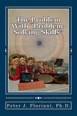 The Problem With "Problem-Solving Skills" (Case Studies In Computer Science)
