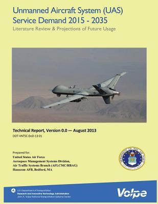 Unmanned Aircraft System (UAS) Service Demand 2015-2035: Literature Review and Projections of Future Usage, Version 0.0