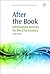 After the Book: Information Services for the 21st Century (Chandos Information Professional Series)