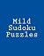 Mild Sudoku Puzzles: Challe...