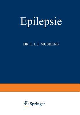Epilepsie: Vergleichende Pathogenese Erscheinungen · Behandlung (Monographien aus dem Gesamtgebiete der Neurologie und Psychiatrie) (German Edition)