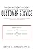 Two Factor Theory of Customer Service: A Comprehensive, Easy to Read Guide for Increasing Profits
