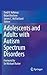 Adolescents and Adults with Autism Spectrum Disorders by Fred R. Volkmar