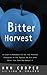 Bitter Harvest: A Chef's Pe...