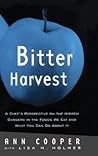 Bitter Harvest: A Chef's Perspective on the Hidden Danger in the Foods We Eat and What You Can Do About It Bitter Harvest: A Chef's Perspective on the Hidden Danger in the Foods We Eat and What You Can Do About It