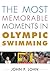 The Most Memorable Moments in Olympic Swimming (Rowman & Littlefield Swimming Series)
