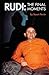 Rudi: The Final Moments