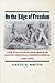 On the Edge of Freedom: The Fugitive Slave Issue in South Central Pennsylvania, 1820-1870 (The North's Civil War)