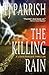 The Killing Rain by P.J. Parrish