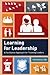Learning for Leadership: A Facilitative Approach for Training Leaders