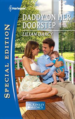 Daddy on Her Doorstep: A Physician and Single Mum Contemporary Romance (McKinley Medics Book 1)