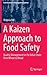 A Kaizen Approach to Food Safety: Quality Management in the Value Chain from Wheat to Bread (Contributions to Management Science)