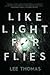 Like Light for Flies: Stories