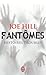 Fantômes - Histoires troubles by Joe Hill