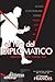 El Hijo del Diplomatico (El Delegado Francés) (Spanish Edition)