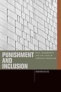 Punishment and Inclusion: Race, Membership, and the Limits of American Liberalism