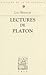 Lectures de Platon (Bibliotheque D'Histoire de la Philosophie) (French Edition)