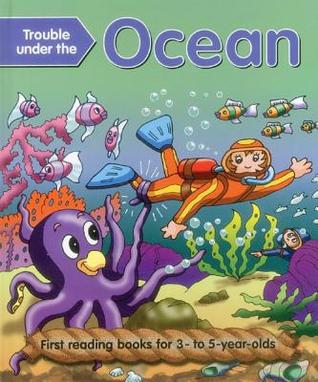 Trouble Under The Ocean: First Reading Books For 3-5 Year Olds (Hardcover)