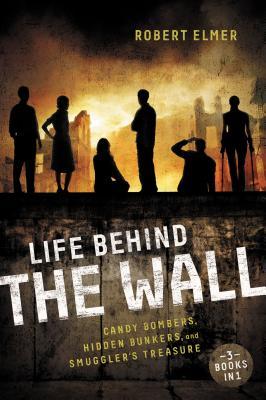 Life Behind the Wall: Candy Bombers / Beetle Bunker / Smuggler's Treasure (Paperback)