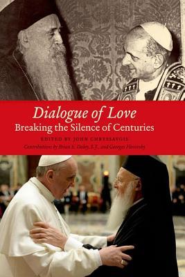 Dialogue of Love: Breaking the Silence of Centuries (Orthodox Christianity and Contemporary Thought)