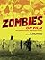 Zombies on Film by Ozzy Inguanzo