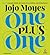 One Plus One by Jojo Moyes One Plus One by Jojo Moyes