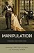 Manipulation: Theory and Practice