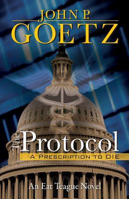 The Protocol: A Prescription to Die (Paperback)