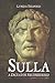 Sulla: A Dictator Reconsidered