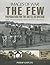 The Few: Preparation for the Battle of Britain (Images of War)
