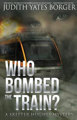 Who Bombed the Train? a Skeeter Hughes Mystery