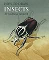 How to Draw Insects (Facsimile Reprint) How to Draw Insects (Facsimile Reprint)