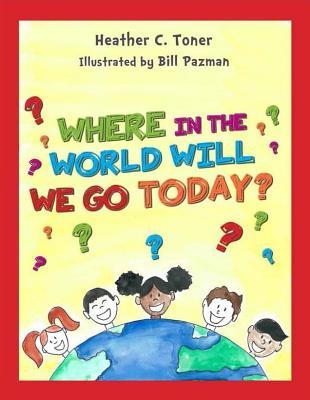 Where in the World Will We Go Today?