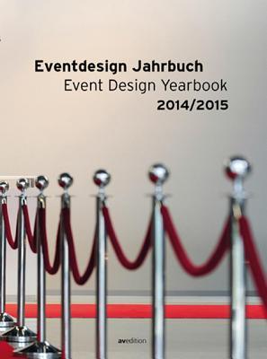 Event Design Yearbook 2014/2015 (English and German Edition)
