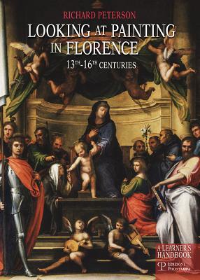 Looking at Painting in Florence 13th-16th Centuries: A Learner's Handbook (Paperback)