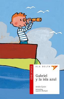 Gabriel y la isla azul (Edición Latinoamérica) (Plan Lector Edelvives) (Spanish Edition)