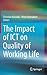 The Impact of ICT on Quality of Working Life