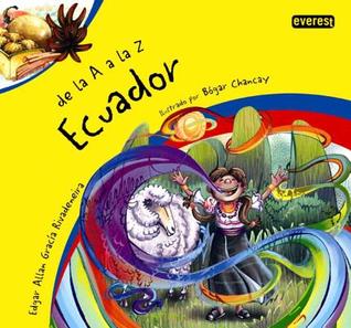 De la A a la Z. Ecuador (Spanish Edition)