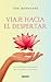 Viaje hacia el despertar: Una guía espiritual para navegar por las alegrías y las tristezas (Spanish Edition)