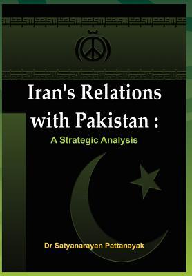 Iran's Relations with Pakistan: A Strategic Analysis