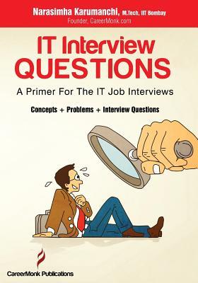 IT Interview Questions: A Primer For The IT Job Interviews