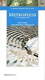 Metropolis: A Mother Goddess City in Ionia y Serdar Aybek, Ayg|n Ekin Meric and Ali Kazum Öz (Homer Archaeological Guides)