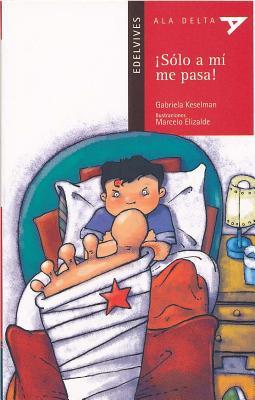 ¡Solo a mi me pasa!-P.LAT (Plan lector; Ala Delta: Serie Roja Hang Gliding: Red series) (Spanish Edition)