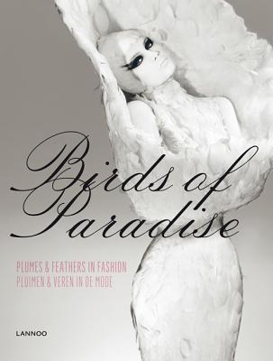 Birds of Paradise: Plumes & Feathers in Fashion