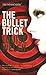 Bullet Trick
