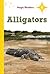 Alligators ~ Level 1 (Magic Readers)