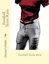 Football Team Rain by Dionne  Fields
