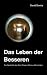 Das Leben Der Besseren (German Edition)